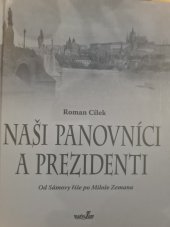 kniha Naši panovníci a prezidenti  Os Šumavy říše po Miloše Zemana , MarieTum 2013