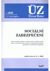 kniha Sociální zabezpečení státní sociální podpora, sociální péče, sociální služby, pomoc v hmotné nouzi, životní a existenční minimum, působnost v jednotlivých orgánech : podle stavu k 14.1.2008, Sagit 2008