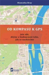 kniha Od kompasu k GPS jste zde, dějiny a budoucnost toho, jak se nacházíme, Matfyzpress 2017