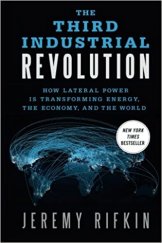 kniha The Third Industrial Revolution How Lateral Power Is Transforming Energy, the Economy, and the World, Palgrave Macmillan 2011