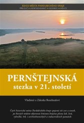 kniha Pernštejnská stezka v 21. století pěšky, na kolech, autem nebo železnicí panstvím Pernštejnů, Lukáš Zeman 2017