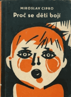 kniha Proč se děti bojí dětský strach a jiné otázky výchovy, SPN 1962