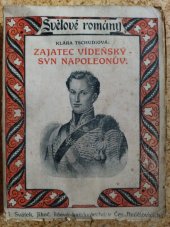 kniha Zajatec vídeňský - syn Napoleonův, J. Svátek 1919