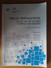 kniha English Morphosyntax Syllabi for the lectures examples and exercises, Univerzita Palackého v Olomouci 2017