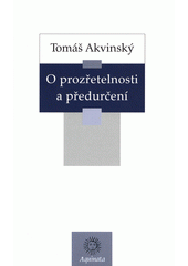 kniha O prozřetelnosti a předurčení Quaestiones disputatae de veritate, Krystal OP 2018