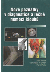 kniha Nové poznatky v diagnostice a léčbě nemocí kloubů, VFU 2008