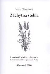 kniha Záchytná stébla [almanach 2010], Literární klub Petra Bezruče 2010