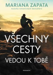 kniha Všechny cesty vedou k tobě, Fragment  2024