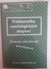 kniha Problematika morfologických adaptací přehled aktuálních paradigmat, Univerzita Palackého v Olomouci 2012