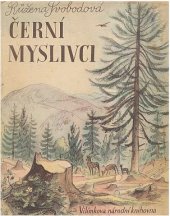 kniha Černí myslivci Horské romány, Jos. R. Vilímek 1948