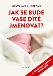 kniha Jak se bude vaše dítě jmenovat?, Academia 2017