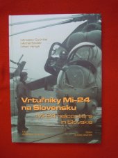 kniha Vrtuľníky Mi-24 na Slovensku Mi-24 helicopters in Slovakia, Magnet Press 2011