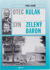 kniha Otec kulak, syn zelený baron [příběh Haškova selského rodu a obrázky ze života Úhonic], Riopress 2004