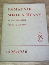 kniha Památník Sokola Říčany ke čtyřicátému výročí založení 1896-1936, s.n. 1936