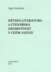 kniha Dětská literatura a čtenářská gramotnost v cizím jazyce, Gaudeamus 2014