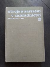 kniha Stroje a zařízení v zahradnictví, SZN 1980