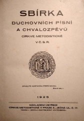 kniha Sbírka duchovních písní a chvalozpěvů církve metodistické v Č.S.R, Ústředí církve metodistické 1925