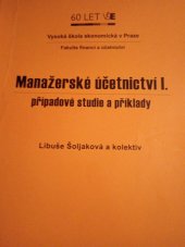 kniha Manažerské účetnictví I. - případové studie a příklady, Oeconomica 2013