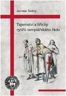 kniha Tajemství a hříchy rytířů templářského řádu V křížových válkách zrodili se templáři, Volvox Globator 2022