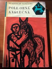 kniha Pole orná a válečná román, Naše vojsko 1966