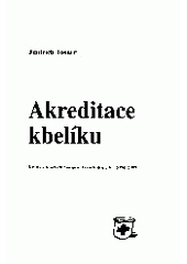 kniha Akreditace kbelíku kniha editorialů časopisu Gynekolog z let 2004-2009, Medexart 2009