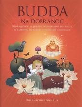 kniha Budda na dobranoc pełne miłości i mądrości opowiadania dla dzieci, by zapewnić im zabawę, oświecenie i inspirację, Synergie 2010