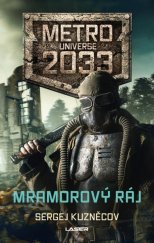 kniha Mramorový ráj Metro 2033 Universe, Laser 2020