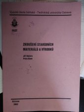 kniha Zkoušení stavebních materiálů a výrobků, Vysoká škola báňská - Technická univerzita Ostrava 2002