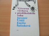 kniha Výtvarná výchova v predškolskom veku, Slovenské pedagogické nakladateľstvo 1984