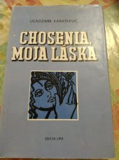 kniha Chosenia, moja láska , Východoslovenské vydavatel'stvo 1978