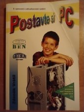 kniha Postavte si PC, BEN - technická literatura 1999