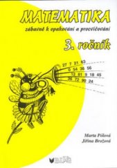 kniha Matematika zábavně k opakování a procvičování - 3. ročník, Blug 1998