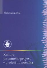 kniha Kultura písemného projevu v profesi tlumočníka, Česká komora tlumočníků znakového jazyka 2008