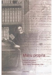 kniha Manu propria-- sborník příspěvků k životnímu jubileu PhDr. Aleny Richterové, CSc., Národní knihovna České republiky 2012