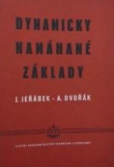 kniha Dynamicky namáhané základy Určeno projektantům a konstruktérům v oboru zakládání staveb, SNTL 1955