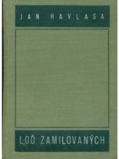 kniha Loď zamilovaných Román, Osvětový odbor Družiny dobrovolců čsl. zahraničního vojska 1935