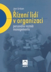 kniha Řízení lidí v organizaci personální rozměr managementu, ASPI  2003