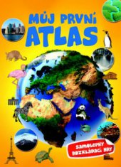 kniha Můj první atlas samolepky, rozkládací hry, Ottovo nakladatelství 2010