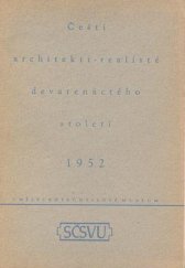 kniha Čeští architekti-realisté devatenáctého století výstava pův. kreseb a plánů ... : v Praze, červen - září 1952 : katalog, SČSVU 1952