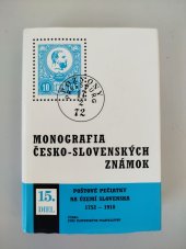 kniha Monografia česko-slovenských známok 15. diel Poštové pečiatky na území Slovenska 1752-1918, Zvaz slovenských filatelistov 1994