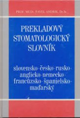 kniha Prekladový stomatologický slovník slovensko-česko-rusko-anglicko-nemecko-francúzsko-španielsko-maďarský, Osveta 1991