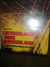 kniha Luftschlacht uber Deutschland Anggriff  und Verteidigung 1939-1945, Motor buch 1993