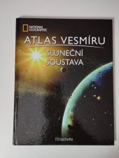 kniha Atlas vesmíru Sluneční soustava, Hachette 2022