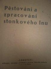 kniha Pěstování a zpracování  stonkového lnu, Lenotex 1948