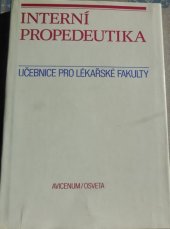 kniha Interní propedeutika celost. vysokošk. učebnice pro lék. fak. v ČSSR, Avicenum 1988