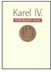 kniha Karel IV., státnické dílo, Karolinum  2003