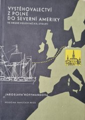 kniha Vystěhovalectví z Polné do Severní Ameriky ve druhé polovině 19. století, s.n. 1969