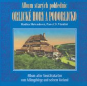 kniha Album starých pohlednic - Orlické hory a Podorlicko = Album alter Ansichtskarten vom Adlergebirge und seinem Vorland, Knihy 555 2006