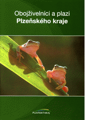 kniha Obojživelníci a plazi Plzeňského kraje, Krajský úřad Plzeňského kraje, odbor životního prostředí 2009