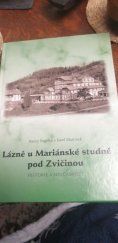 kniha Lázně u Mariánské studně pod Zvičinou  Historie a současnost , Podkrkonoší žije, o. s 2015